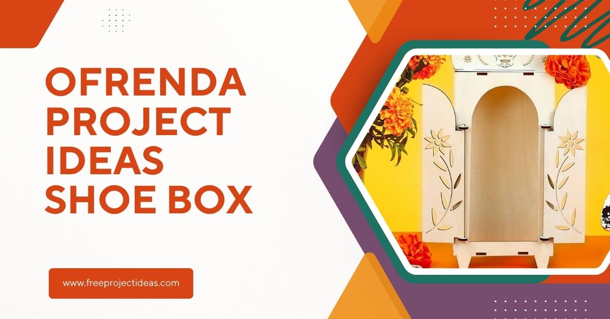 Ofrenda Project Ideas Shoe Box
