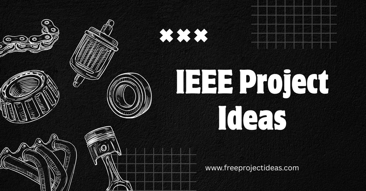 IEEE Project Ideas