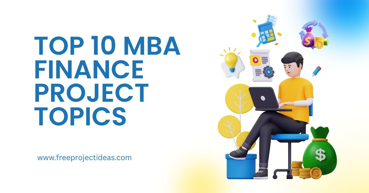 Top 10 MBA Finance Project Topics